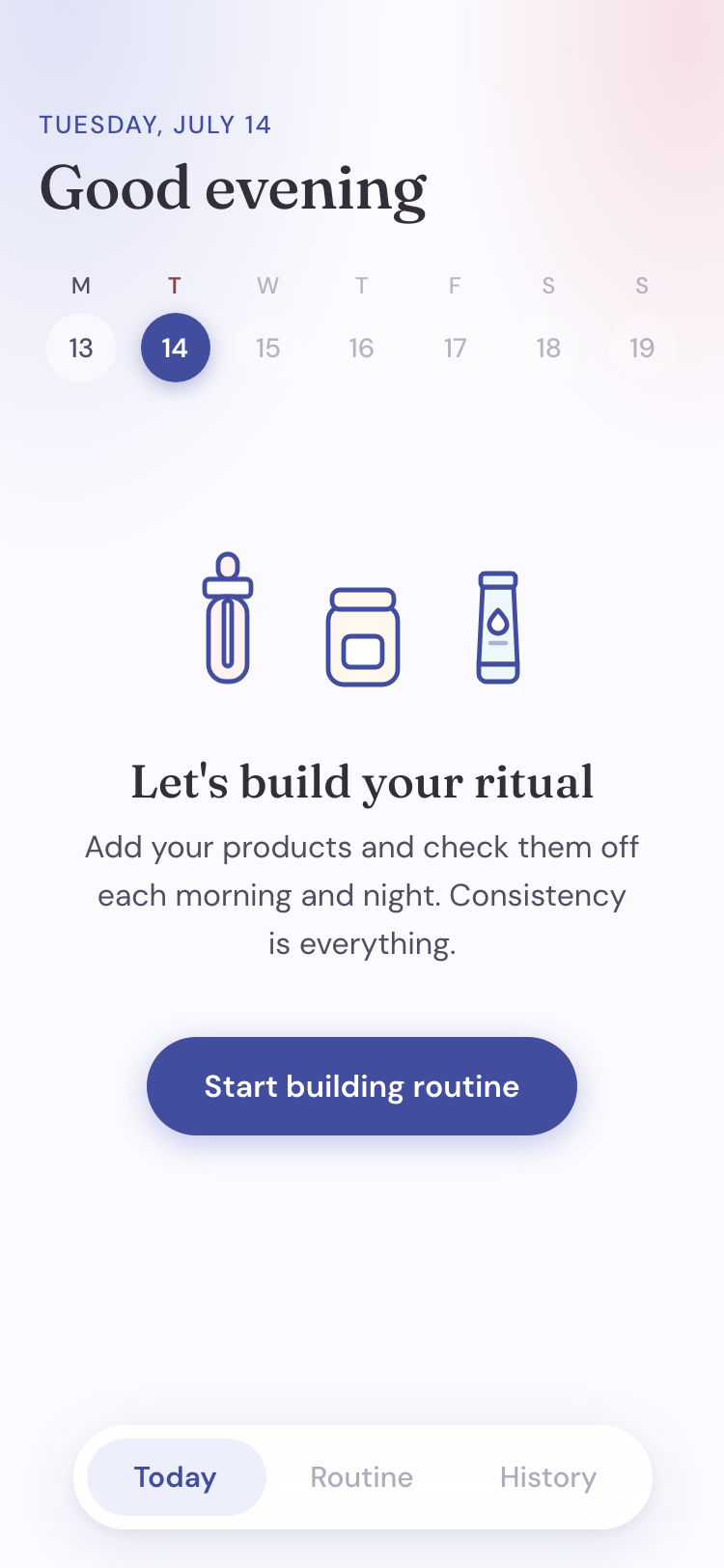 Pielio Today screen — empty state prompting to build a routine